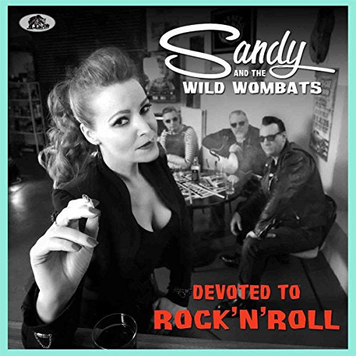 SANDY & THE WILD WOMBATS - DEVOTED TO ROCK 'N' ROLL (CD)