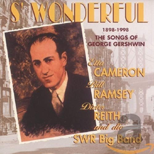 CAMERON, ETTA & BILL RAMSEY - S WONDERFUL-THE SONGS OF GEORGE GERSHWIN (CD)