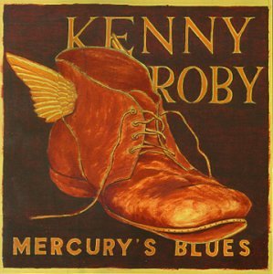 ROBY, KENNY - MERCURY'S BLUES (CD)