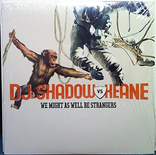 WE MIGHT AS WELL BE STRANGERS - DJ SHADOW VS. KEANE 10"