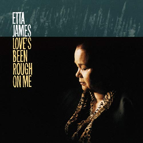 JAMES,ETTA - LOVE'S BEEN ROUGH ON ME (180G) (VINYL)