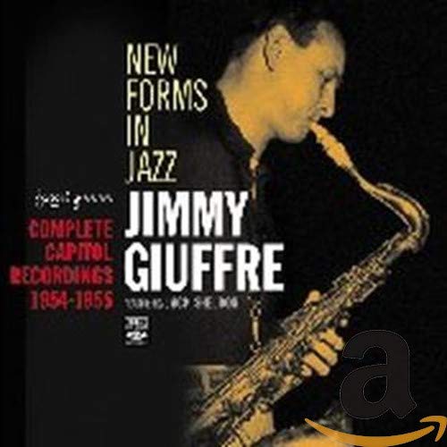 GIUFFRE,JIMMY - NEW FORMS IN JAZZ: COMPLETE CAPITOL RECORDINGS 1954-1955 (CD)