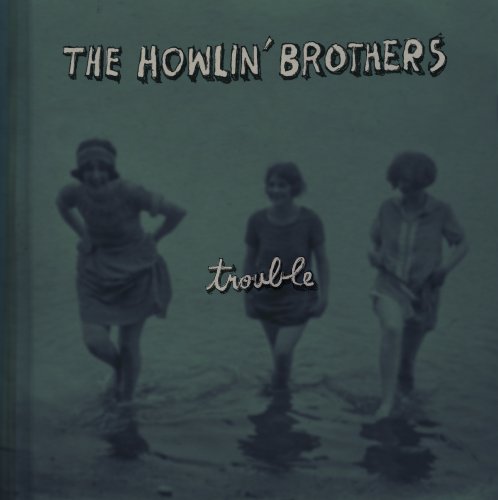 THE HOWLIN' BROTHERS - TROUBLE (CD)