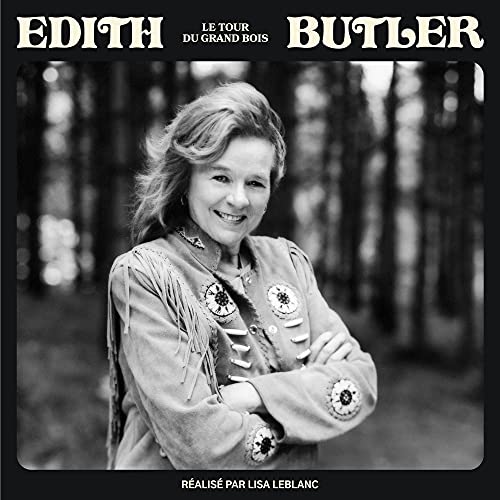 EDITH BUTLER - LE TOUR DU GRAND BOIS (CD)