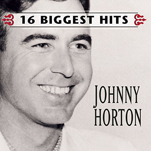 HORTON, JOHNNY - 16 BIGGEST HITS (CD)