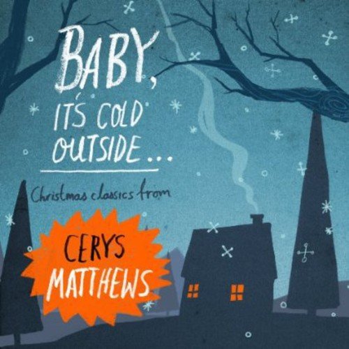 MATTHEWS, CERYS - BABY IT'S COLD OUTSIDE (CD)