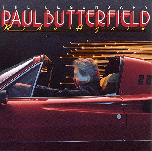 BUTTERFIELD, PAUL - THE LEGENDARY PAUL BUTTERFIELD RIDES AGAIN (CD)