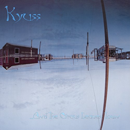 KYUSS - ...AND THE CIRCUS LEAVES TOWN (VINYL)