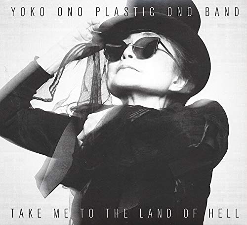 YOKO ONO & PLASTIC ONO BAND - TAKE ME TO THE LAND OF HELL (CD)