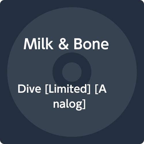 MILK & BONE - DIVE [LIMITED] (VINYL)