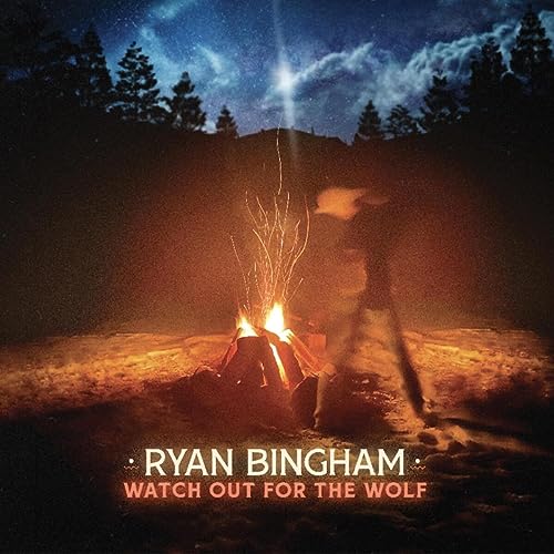 RYAN BINGHAM - WATCH OUT FOR THE WOLF (CD)