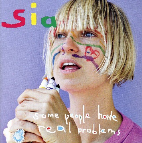 SIA - SOME PEOPLE HAVE REAL PROBLEMS-TOUR EDITION (CD)