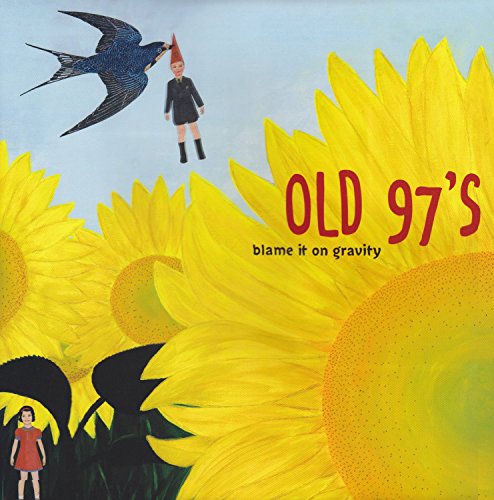 OLD 97'S - BLAME IT ON GRAVITY [VINYL]