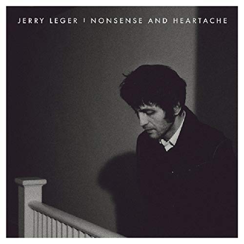 LEGER, JERRY - NONSENSE AND HEARTACHE (CD)