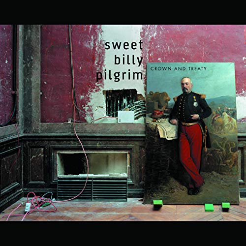 SWEET BILLY PILGRIM - CROWN AND TREATY (CD)