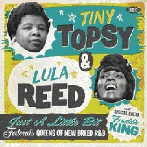 TINY TOPSY/REED, LULA - JUST A LITTLE BIT (CD)