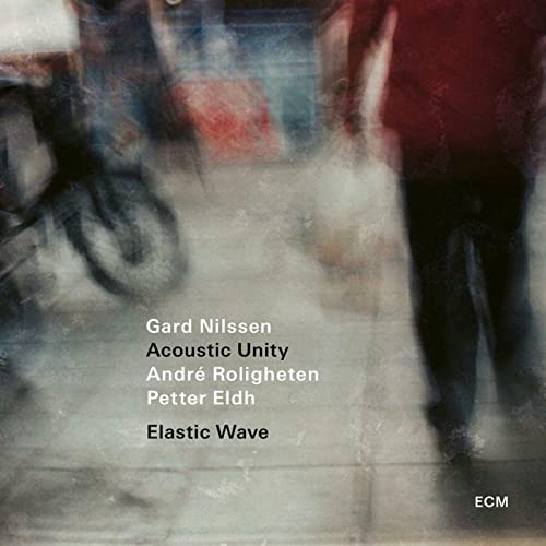 NILSSEN, GARD / ACOUSTIC UNITY - ELASTIC WAVE (CD)