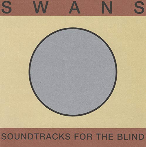 SWANS - SOUNDTRACKS FOR THE BLIND (CD)