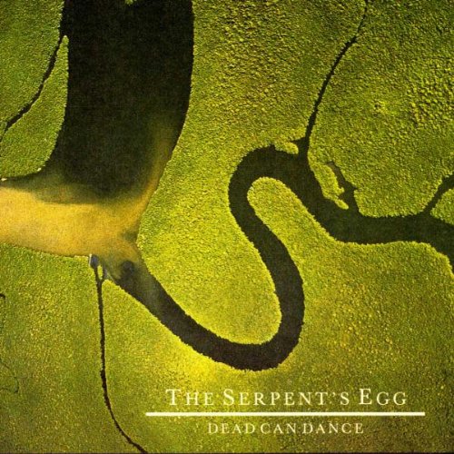 DEAD CAN DANCE  - SERPENTS EGG