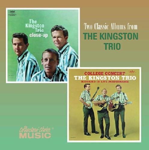 KINGSTON TRIO, THE - CLOSE UP - COLLEGE CONCERT (CD)