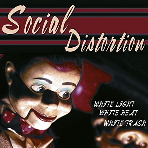 SOCIAL DISTORTION - WHITE LIGHT, WHITE HEAT, WHITE TRASH (VINYL)