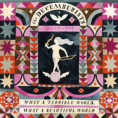 THE DECEMBERISTS - WHAT A TERRIBLE WORLD, WHAT A BEAUTIFUL WORLD (VINYL)
