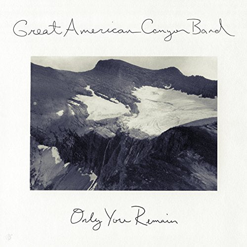 GREAT AMERICAN CANYON BAND - ONLY YOU REMAIN (CD)