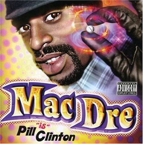 MAC DRE - PILL CLINTON (CD)