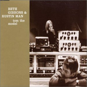 GIBBONS, BETH/RUSTIN MAN - TOM THE MODEL (3 MIXES) (4 TRA (CD)