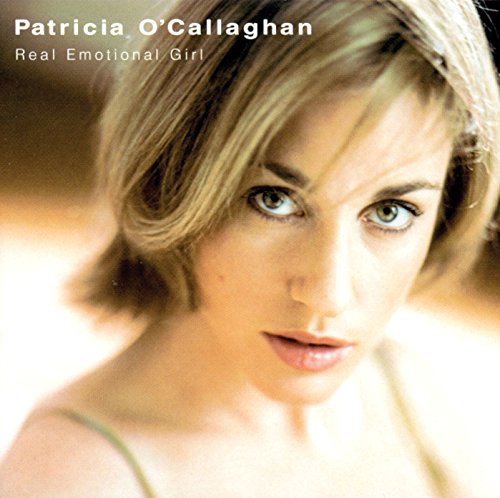 PATRICIA O'CALLAGHAN - REAL EMOTIONAL GIRL (CD)