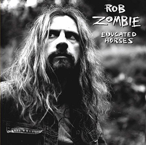 ROB ZOMBIE - EDUCATED HORSES (CD)