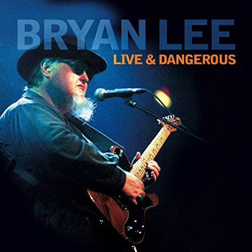 LEE, BRYAN - LIVE AND DANGEROUS (CD)