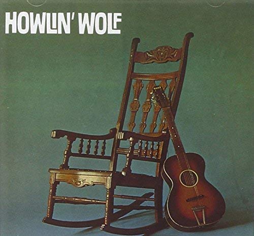 HOWLIN' WOLF - HOWLIN' WOLF (THE ROCKIN' CHAIR) (VINYL)