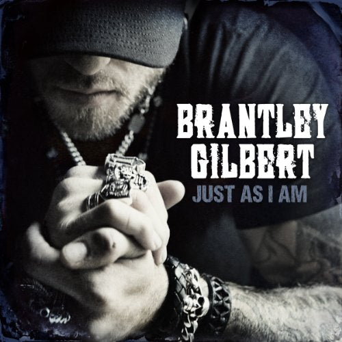 GILBERT, BRANTLEY - JUST AS I AM (CD)