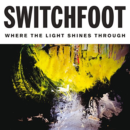 SWITCHFOOT - WHERE THE LIGHT SHINES THROUGH (CD)