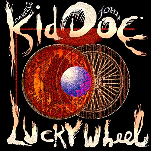 DOE, KID (PARTICLE KID & JOHN DOE) - LUCKY WHEEL (VINYL)