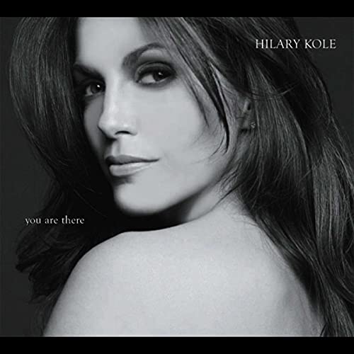 KOLE, HILLARY - YOU ARE THERE (CD)