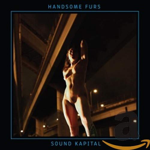 HANDSOME FURS - SOUND KAPITAL (CD)