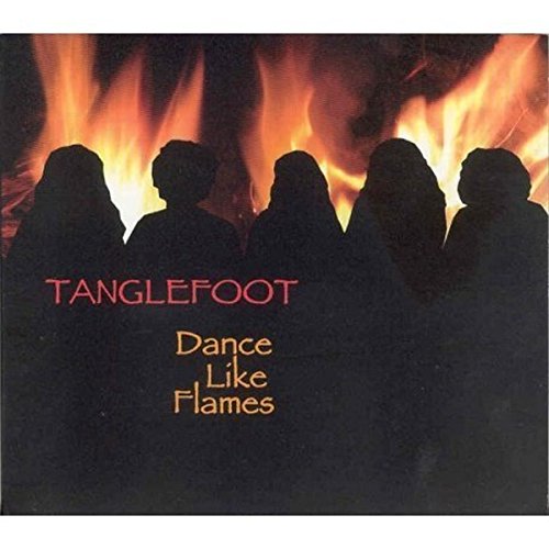 TANGLEFOOT - DANCE LIKE FLAMES (CD)