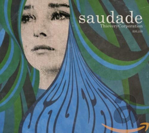 THIEVERY CORPORATION - SAUDADE (CD)