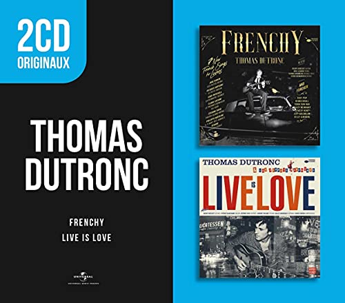 THOMAS DUTRONC - FRENCHY / LIVE IS LOVE (CD)