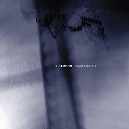 LUSTMORD - DARK MATTER (VINYL)