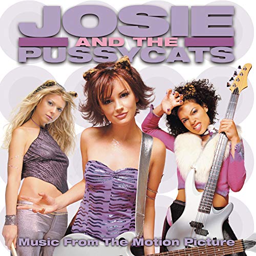 JOSIE & THE PUSSYCATS O.S.T. - JOSIE AND THE PUSSYCATS - MUSIC FROM THE MOTION PICTURE (CD)