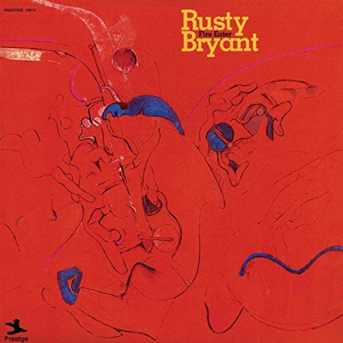 RUSTY BRYANT - FIRE EATER (VINYL)