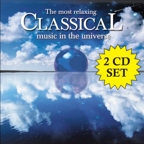 MOST RELAXING CLASSICAL MUSIC IN THE UNIVERSE - MOST RELAXING CLASSICAL MUSIC IN UNIVERSE / VARIOUS (CD)