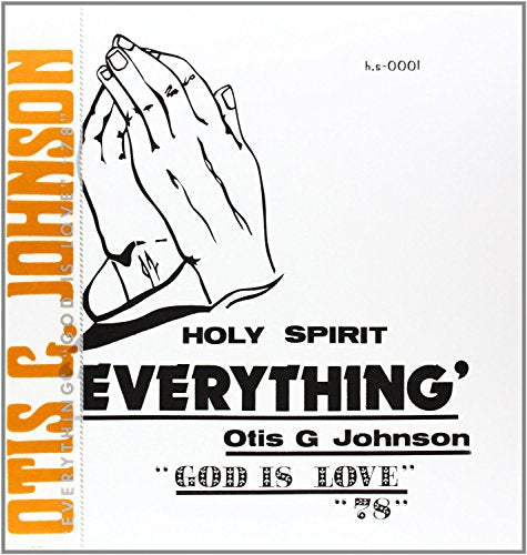 JOHNSON, OTIS G - EVERYTHING - GOD IS LOVE 78 (VINYL)