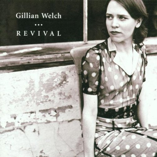 WELCH, GILLIAN - REVIVAL