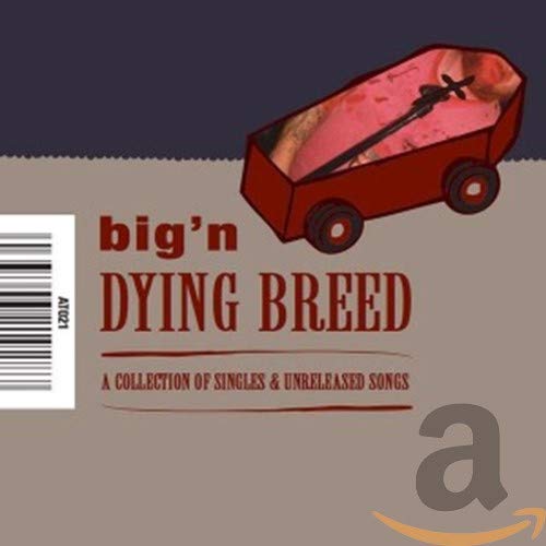 BIG'N - DYING BREED (CD)