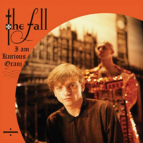 THE FALL - I AM KURIOUS ORANJ  *ORANGE VINYL