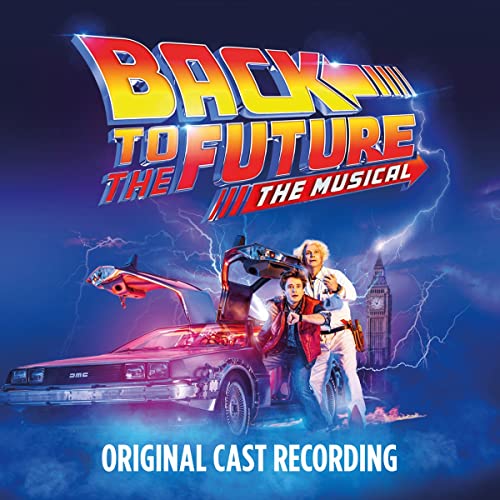 ORIGINAL CAST OF BACK TO THE FUTURE: THE MUSICAL - BACK TO THE FUTURE: THE MUSICAL (CD)